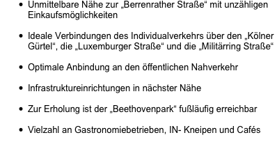 Unmittelbare Nähe zur „Berrenrather Straße“